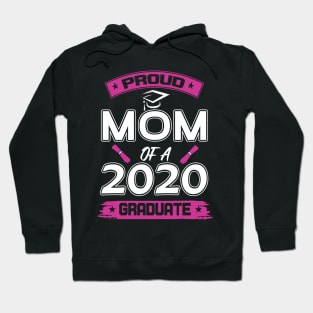 Proud mom of a 2020 graduate Hoodie